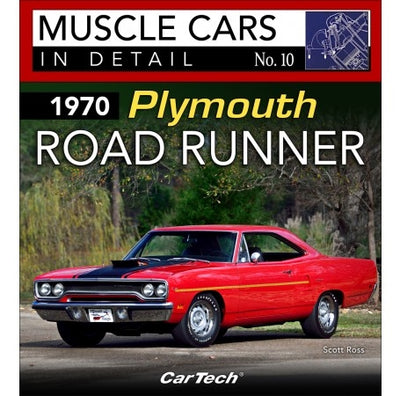 1970 Plymouth Road Runner: Muscle Cars In Detail No. 10 Book